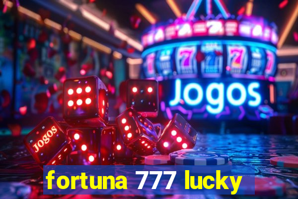 fortuna 777 lucky